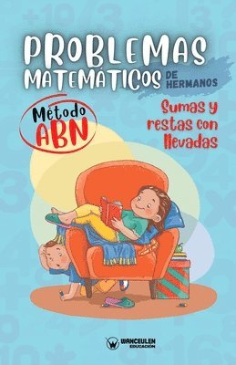 Grupo Edufip, Grupo EDUFIP - Problemas matemáticos de hermanos. Método ABN. Sumas y restas con llevadas, Häftad