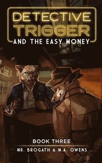 bokomslag Detective Trigger and the Easy Money: Detective Trigger 3 Volume 3