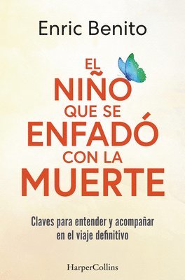 bokomslag El Niño Que Se Enfadó Con La Muerte (the Boy Who Was Angry with Death - Spanish
