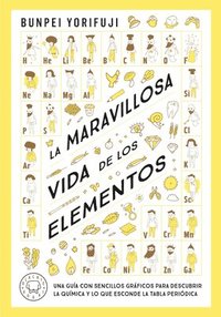 bokomslag La Maravillosa Vida de Los Elementos / Wonderful Life with the Elements: The Periodic Table Personified