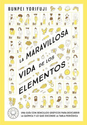 bokomslag La Maravillosa Vida de Los Elementos / Wonderful Life with the Elements: The Periodic Table Personified