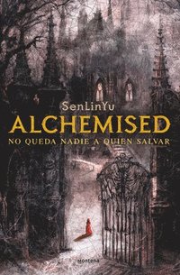 bokomslag Alchemised (Edición Especial, Tapa Dura)