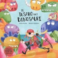 bokomslag Il tesoro dei dinosauri. Il piccolo pirata Serafino