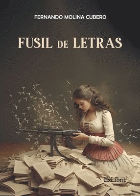 Fernando Molina Cubero - Fusil de letras, Häftad. Tillgänglighet: Lägg i varukorg