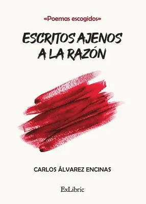 Carlos Álvarez Encinas - Escritos ajenos a la razón, Häftad. Tillgänglighet: Lägg i varukorg