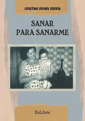 Cristina Reyes Ferris - Sanar para sanarme, Häftad. Tillgänglighet: Lägg i varukorg