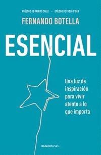 bokomslag Esencial: Una Luz de Inspiración Para Vivir Atento a Lo Que Importa / Essential