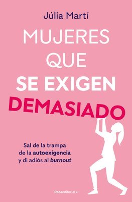 bokomslag Mujeres Que Se Exigen Demasiado/ Women Who Are Too Self-Demanding