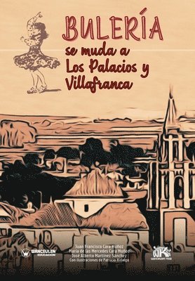 María de Las Mercedes Cara Muñoz, José Alberto Martínez Sánchez - Bulería se muda a Los Palacios y Villafranca, Häftad