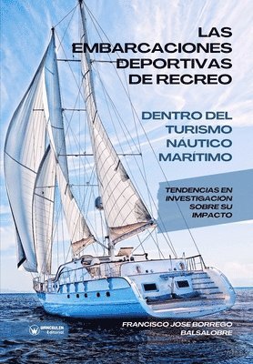 Francisco José Borrego Balsalobre - embarcaciones deportivas de recreo dentro del turismo náutico marítimo, Häftad