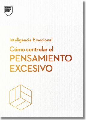bokomslag Cómo Controlar El Pensamiento Excesivo.Serie Inteligencia Emocional HBR (Managing Overthinking Spanish Edition)