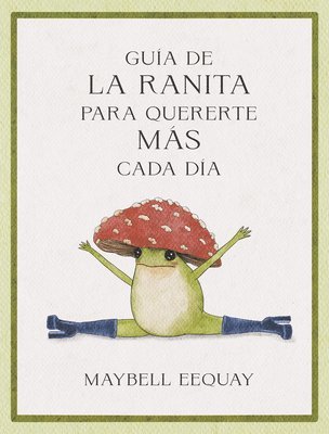 bokomslag Guía de la Ranita Para Quererte Más Cada Día