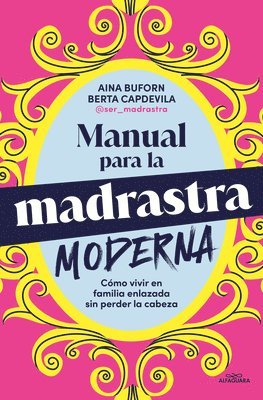 Aina Buforn, Berta Capdevila - Manual Para La Madrastra Moderna / Manual for the Modern Stepmother, Häftad. Tillgänglighet: Lägg i varukorg