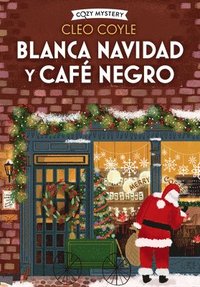 bokomslag Blanca Navidad Y Café Negro: Coffee Lovers Club Volume 3