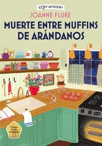 bokomslag Muerte Entre Muffins de Arándanos: Misterios de Hanna Swensen / Hanna Swensen Mysteries Volume 4