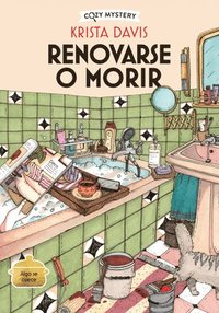 bokomslag Renovarse O Morir / The Diva Paints the Town: Misterios de Una Diva Doméstica / Mysteries of a Domestic Diva Volume 3