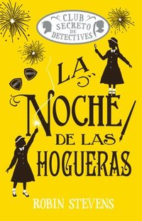 bokomslag La Noche de Las Hogueras / Jolly Foul Play: Club Secreto de Detectives / Secret Detectives Club Volume 4