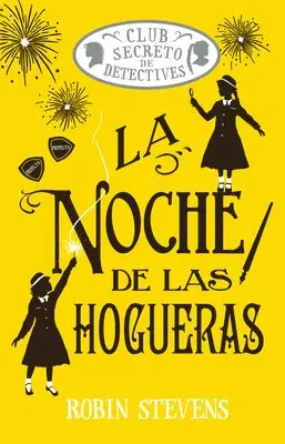 Robin Stevens - La Noche de Las Hogueras / Jolly Foul Play: Club Secreto de Detectives / Secret Detectives Club Volume 4, Inbunden. Tillgänglighet: Lägg i varukorg