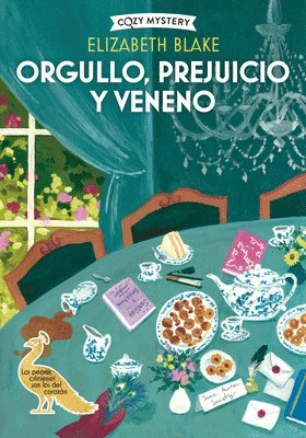 Orgullo, Prejuicio Y Venenos / Pride, Prejudice and Poison: Misterios En La Jane Austen Society / A Jane Austen Society Mystery Volume 1