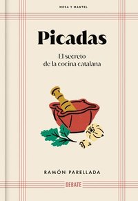 bokomslag Picadas: El Secreto de la Cocina Catalana / Appetizer: The Secret of Catalan Cuisine