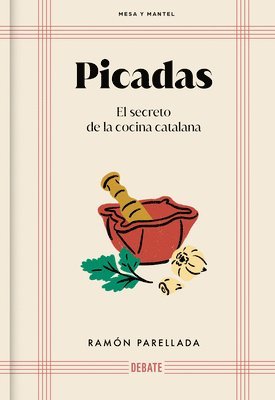 bokomslag Picadas: El Secreto de la Cocina Catalana / Appetizers: The Secret of Catalan Cuisine