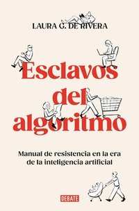 bokomslag Esclavos del Algoritmo. Manual de Resistencia En La Era de la Inteligencia Artif Icial / Slaves of the Algorithm