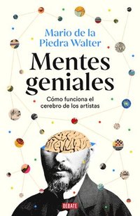 bokomslag Mentes Geniales. Cómo Funciona El Cerebro de Los Artistas / Brilliant Minds