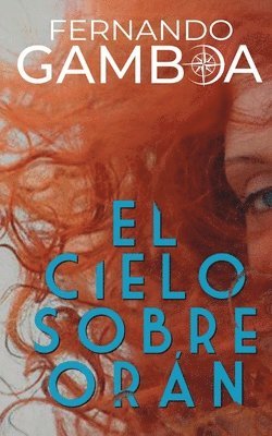 Fernando Gamboa - Cielo Sobre Orán, Häftad