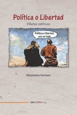Maximino Soriano Peralta - Política o Libertad, Häftad