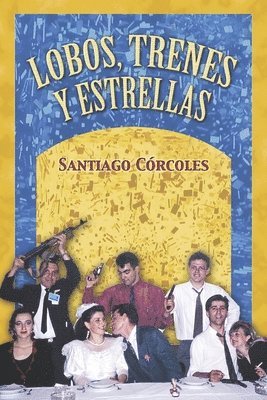 Santiago Córcoles Alfaro - Lobos, trenes y estrellas, Häftad