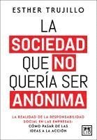 bokomslag La Sociedad Que No Queria Ser Anonima