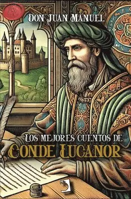 Juan Manuel Don - Los mejores cuentos de Conde Lucanor, Häftad. Tillgänglighet: Lägg i varukorg