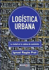 bokomslag Logística urbana: La ciudad en la cadena de suministro