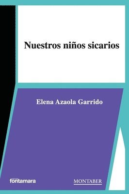 Elena Azaola Garrido - Nuestros niños sicarios, Häftad
