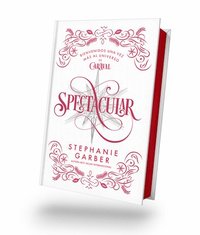 bokomslag Spectacular (Caraval 4) - Ed. Coleccionista