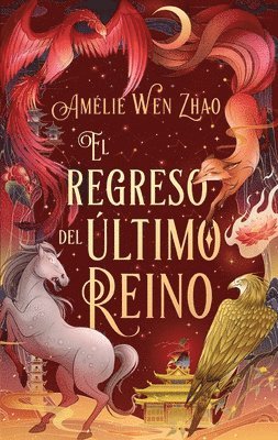 Amelie Wen Zhao - El Regreso del Ultimo Reino, Häftad
