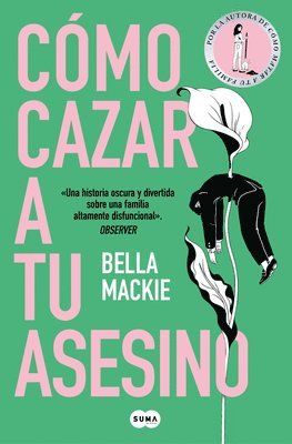 Bella MacKie, Bella Mackie - Cómo Cazar a Tu Asesino / What a Way to Go, Häftad