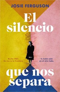 bokomslag El Silencio Que Nos Separa / The Silence in Between