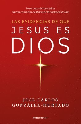 Las Evidencias de Que Jesús Es Dios / The Evidence That Jesus Is God