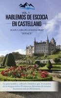 Juan Carlos Jotace Loaiza Díaz, Editorial Letra Minúscula - Hablemos de Escocia En Castellano, Volumen 1., Inbunden