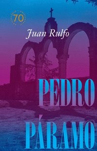 bokomslag Pedro Páramo: Edición Conmemorativa 70 Años