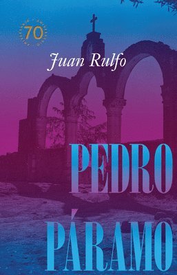 bokomslag Pedro Páramo: Edición conmemorativa 70 años