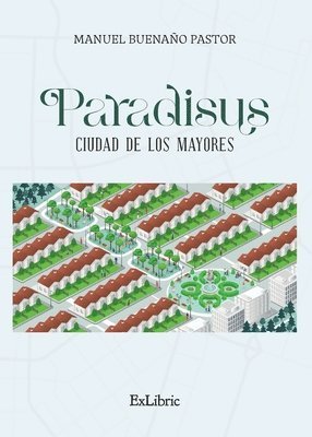 Manuel Buenaño Pastor - Paradisus, ciudad de los mayores, Häftad