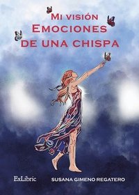 bokomslag Mi visión. Emociones de una chispa