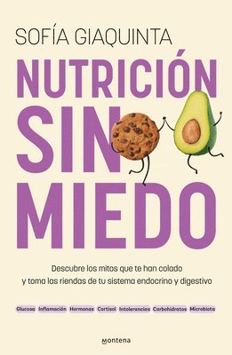 bokomslag Nutrición Sin Miedo. Descubre Los Mitos Que Te Han Colado Y Toma Las Riendas de Tu Sistema Endocrino Y Digestivo / Nutrition Without Any Fear