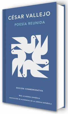 César Vallejo - Poesía Reunida César Vallejo (Edición Conmemorativa de la Rae Y La Asale) / Collected Poems by César Vallejo (Commemorative Edition by the Rae and Asa, Inbunden