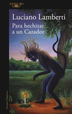 bokomslag Para Hechizar Un Cazador (Premio Clarín 2023) / To Bewitch a Hunter