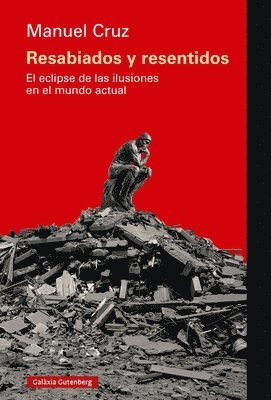 Manuel Cruz - Resabiados Y Resentidos, Häftad