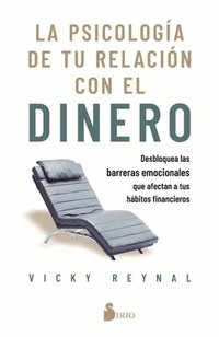 bokomslag La Psicologia de Tu Relacion Con El Dinero