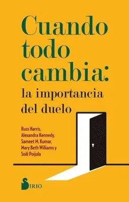 Russ Harris - Cuando Todo Cambia: La Importancia del Duelo, Häftad. Tillgänglighet: Lägg i varukorg